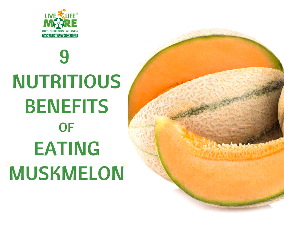 9 Amazing Nutritious Health Benefits Of Eating Muskmelon or Kharbuja