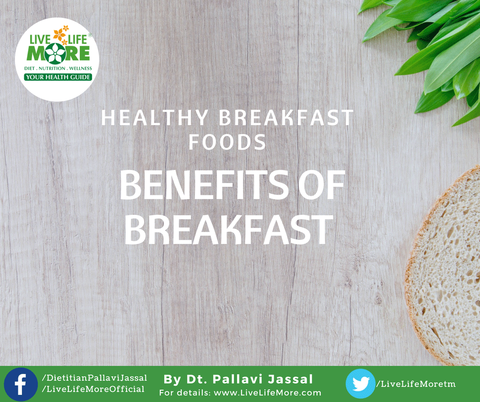 Why should you have breakfast? Benefits Of Healthy Breakfast