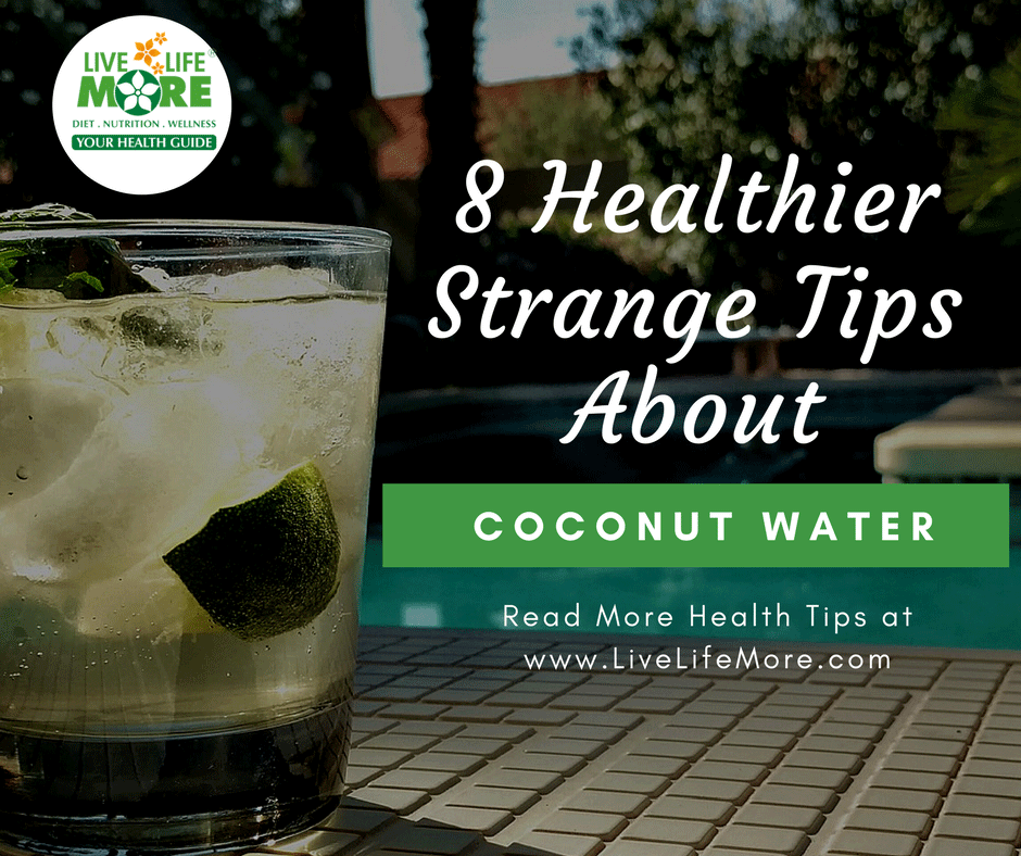 8 Healthier Strange Tips About Coconut Water