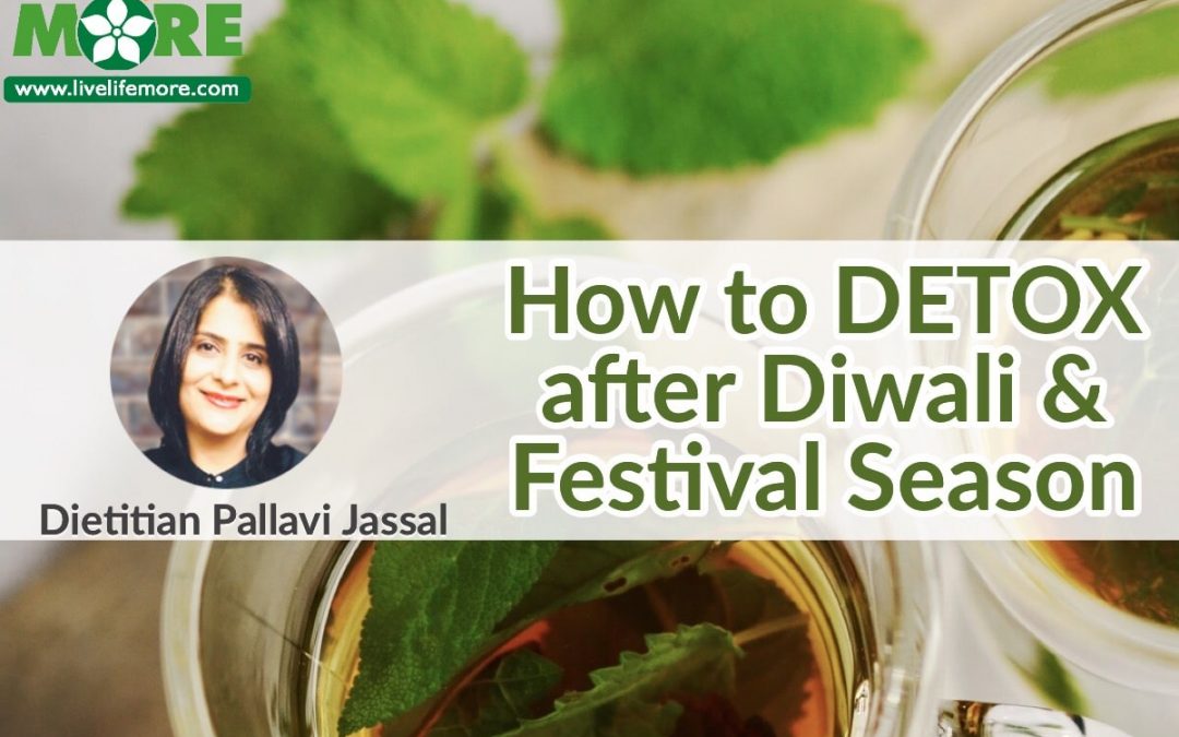 How to DETOX after Diwali or Festive season?