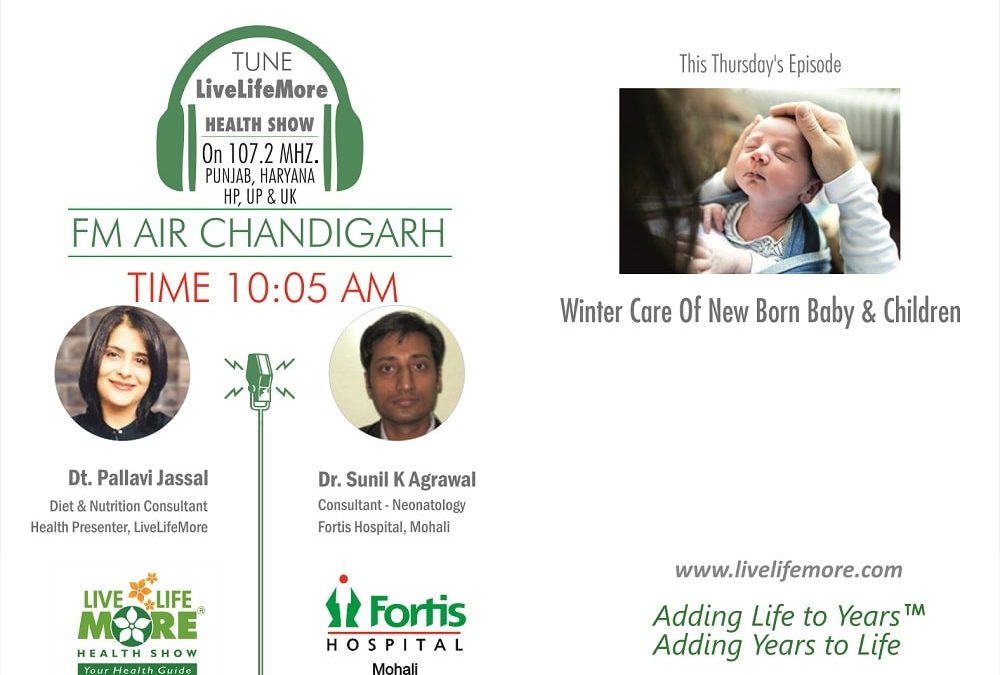 LiveLifeMore Show – Newborn Baby Care in Winter – Dr. Sunil K Agrawal