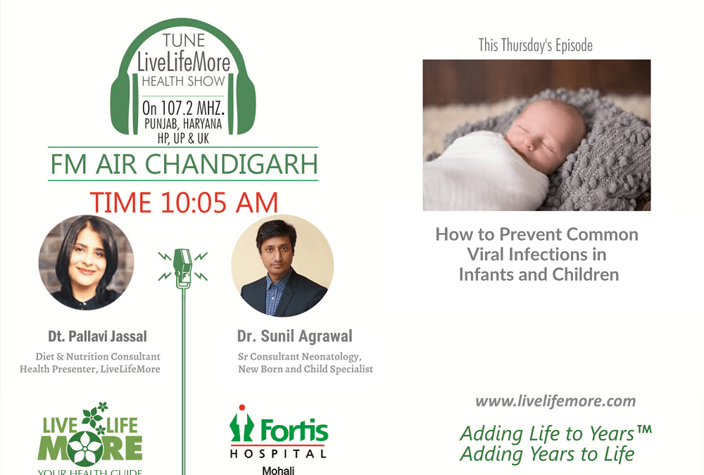 Live Life More Show – Prevent Common Viral Infections in Infants with Dr. Dr Sunil Agrawal
