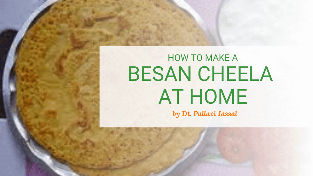 How To Make Healthy Besan Cheela Recipe